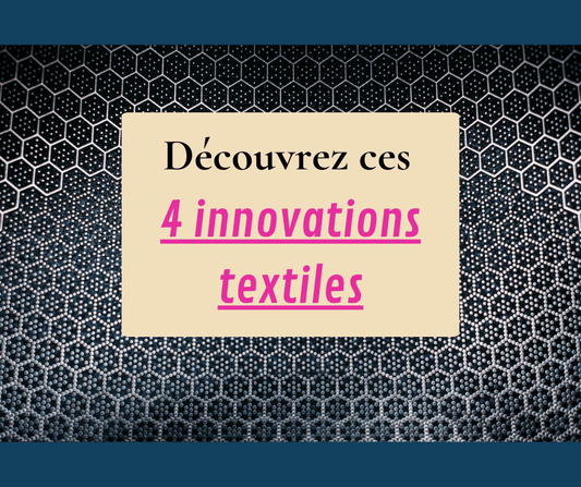 4 innovations textiles qui vont changer votre quotidien