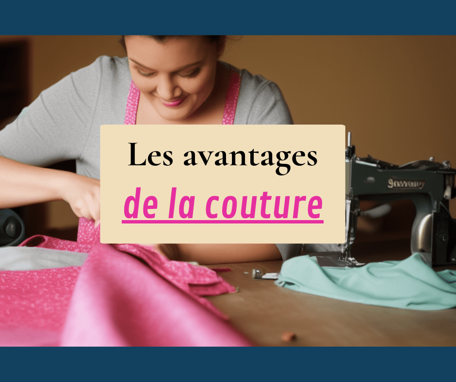 Les avantages de la couture